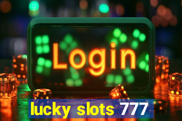 lucky slots 777